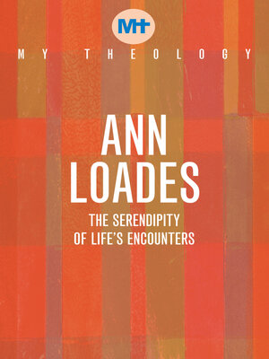 cover image of My Theology: the Serendipity of Life's Encounters